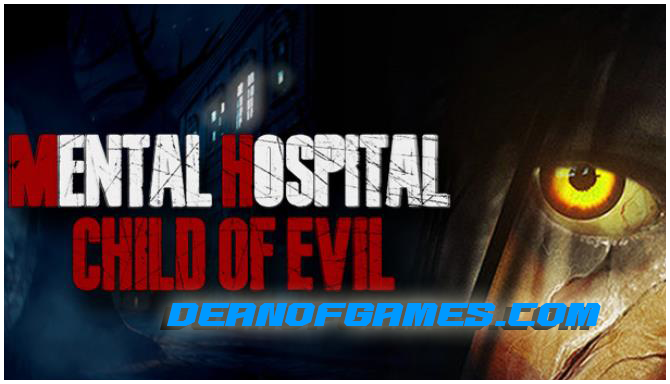 Télécharger Mental Hospital Child of Evil Pc Games gratuitement