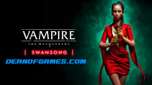 Télécharger Vampire The Masquerade Swansong Pc Games Torrent gratuitement pour Windows DEANOFGAMES-COM