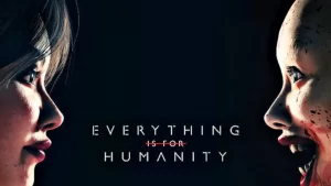 Everything Is For Humanity Torrent PC Games free download Full Version
