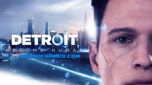 Télécharger Detroit Become Human Pc Games Torrent gratuitement pour Windows DEANOFGAMES-COM