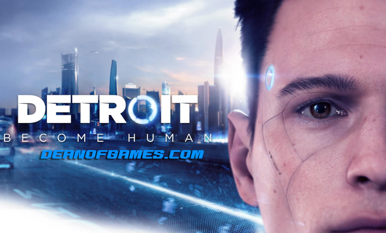 Télécharger Detroit Become Human Pc Games Torrent gratuitement pour Windows DEANOFGAMES-COM