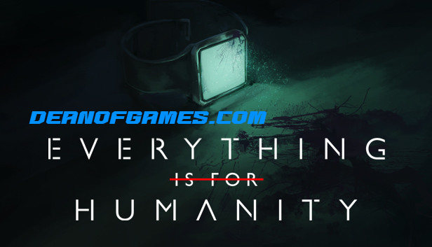 Télécharger Everything Is For Humanity torrent Pc Games gratuitement pour Windows