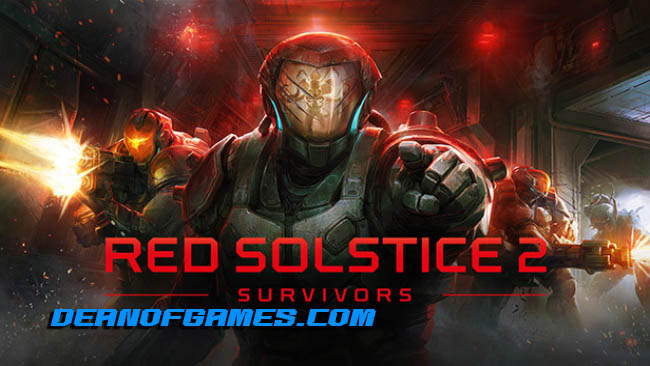 Télécharger The Red Solstice 2 Survivors Pc Games Torrent gratuitement pour Windows DEANOFGAMES