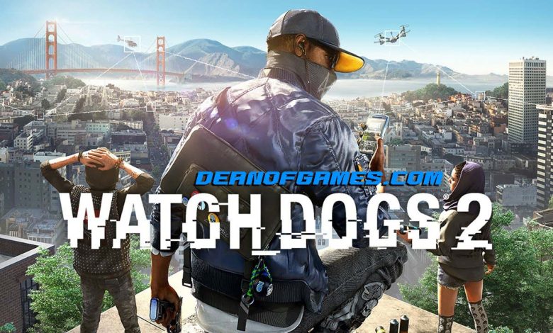 Télécharger Watch Dogs 2 Pc Games Torrent gratuitement pour Windows DEANOFGAMES